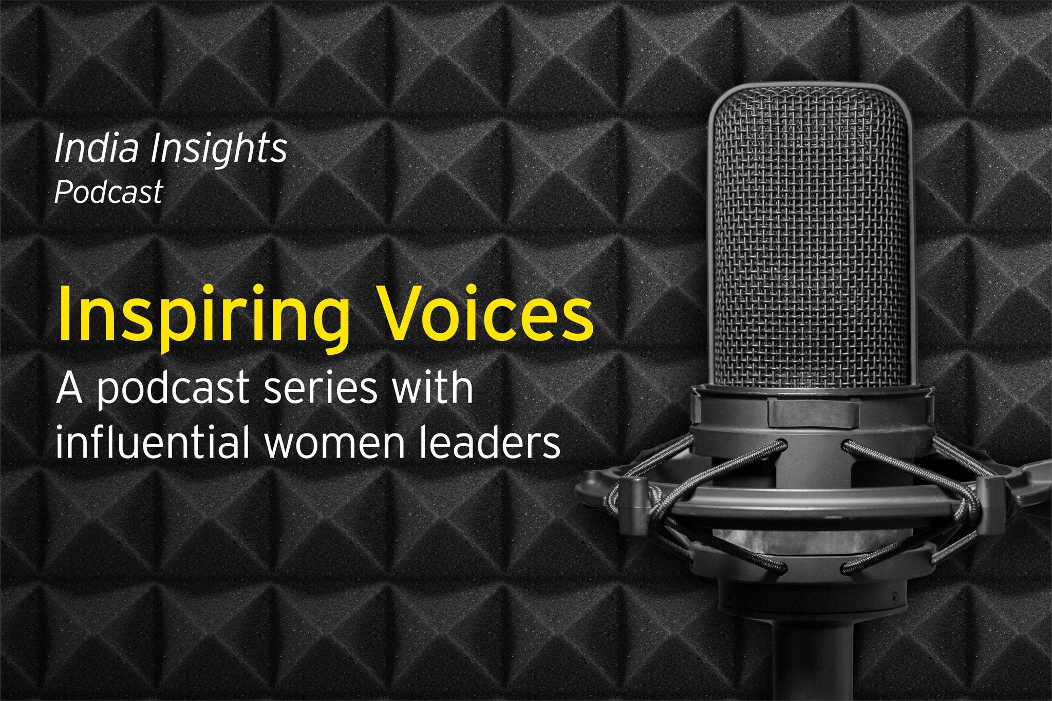 EY india insights podcast series celebrating remarkable women image