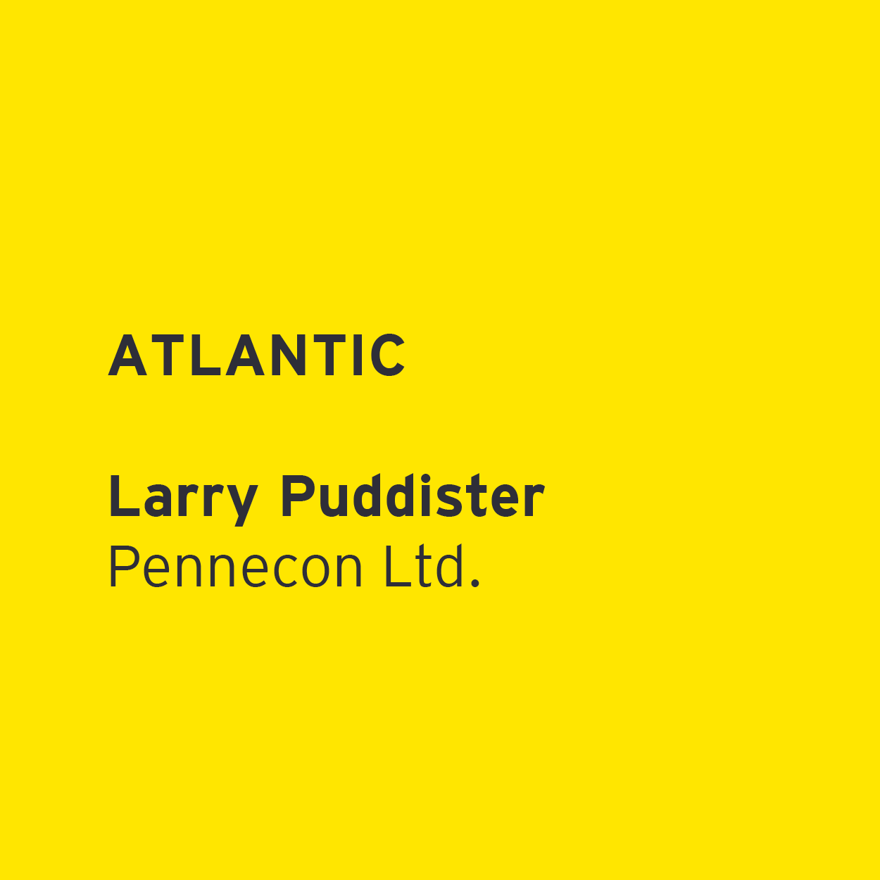 Larry Puddister - Pennecon Ltd