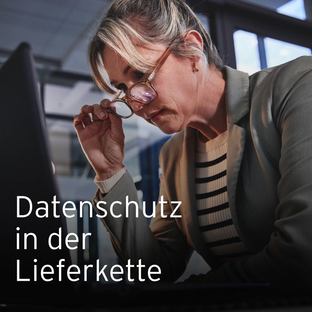 EY Forensics Denkanstöße: Datenschutz der Lieferkette