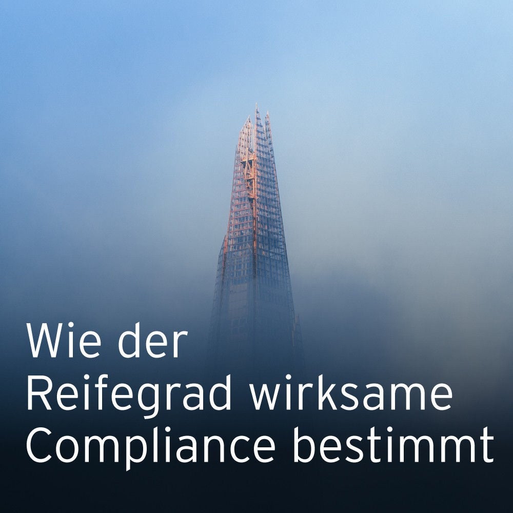 EY Forensics Denkanstöße: Compliance Reifegrad