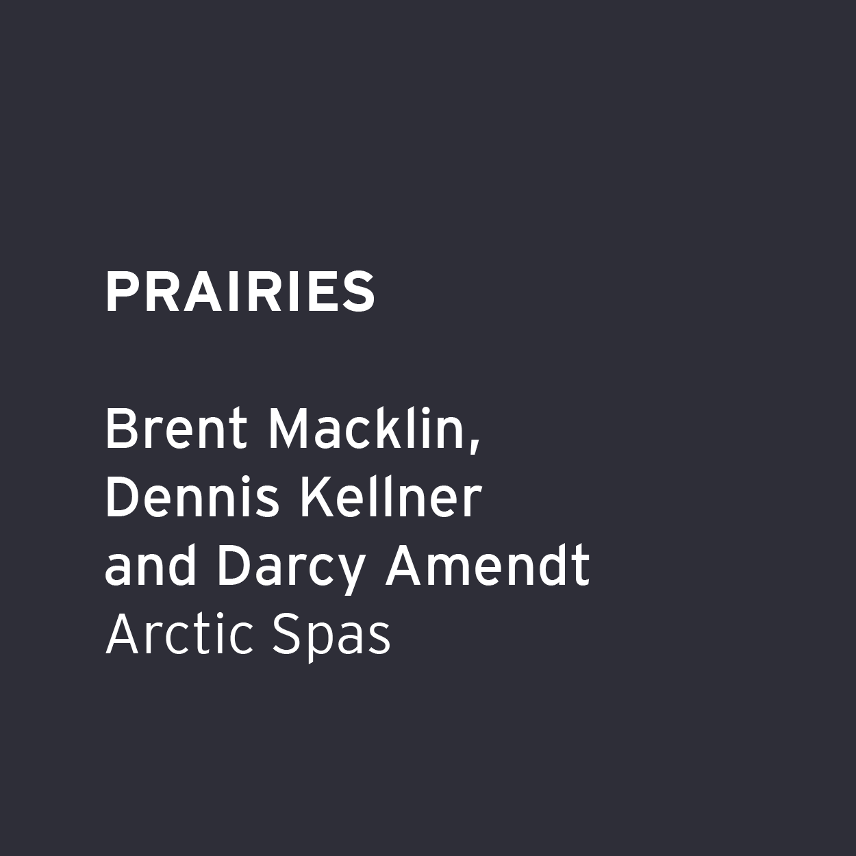 Brent Macklin, Dennis Kellner and Darcy Amendt - Arctic Spas