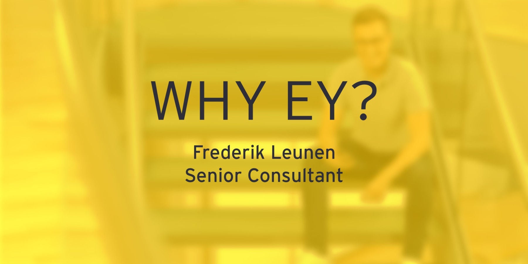 Frederik Leunen über seine Lernkurve bei EY