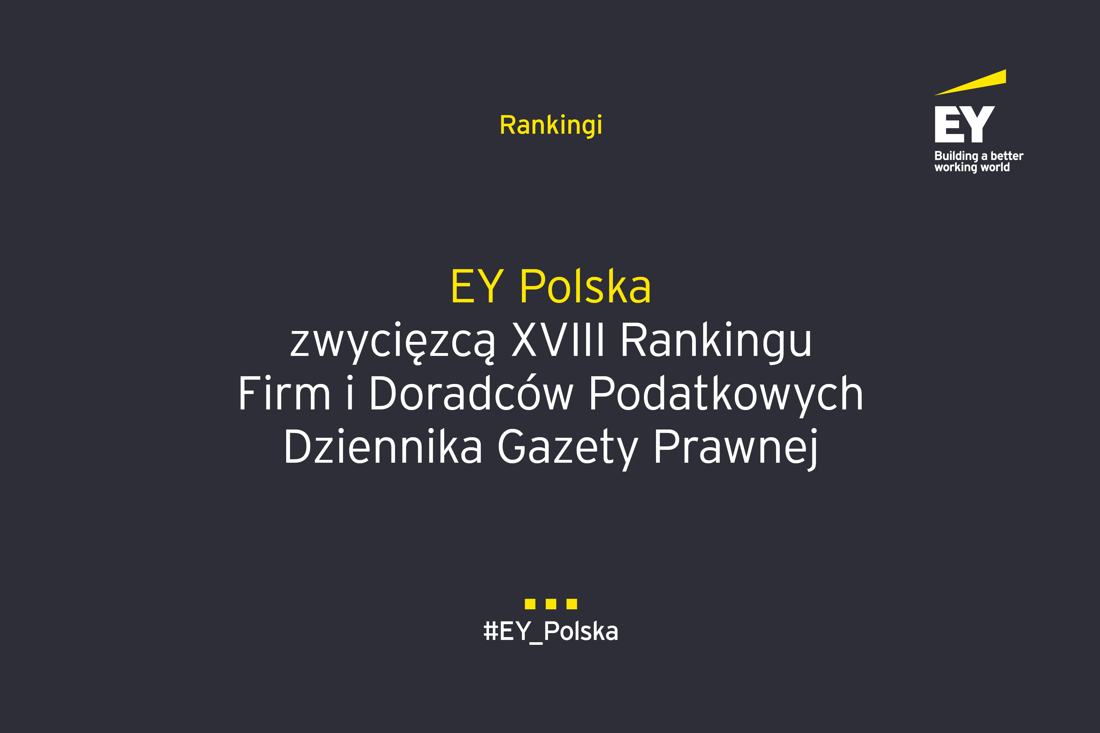 EY Polska wygrywa w XVIII Rankingu Firm i Doradców Podatkowych Dziennika Gazety Prawnej!